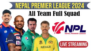 Nepal Premier League 2024 All team full squad  NPL 2024 live streaming [upl. by Thaddus]