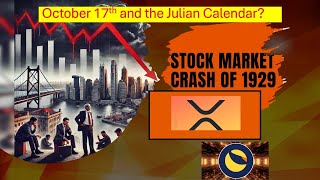 October 17th and the Julian Calendar XRP amp LUNC [upl. by Arlana]