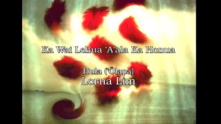 Hula Olapa Lorna Lim｢KA WAI LEHUA AALA KA HONUA｣ [upl. by Innavoig]