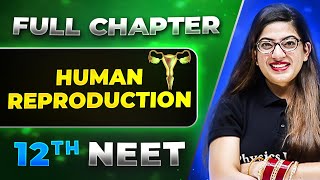 Human Reproduction FULL CHAPTER  Class 12th Zoology  Lakshya NEET [upl. by Blus]