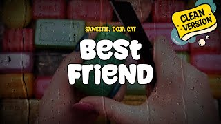 Saweetie feat Doja Cat  Best Friend Clean Version Lyrics [upl. by Labotsirc]