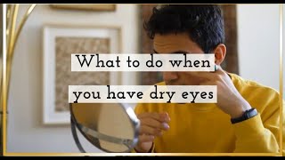 What to do when you have dry eyes [upl. by Richella]