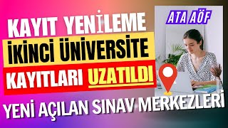 Ata Aöf Güz Dönemi Kayıt Yenileme ve İkinci Üniversite Kayıtları Uzatıldı Yeni Sınav Merkezleri [upl. by Pears337]