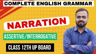 Narration  AssertiveInterrogative Complete English Grammar Class 12th Up Board [upl. by Jansen]