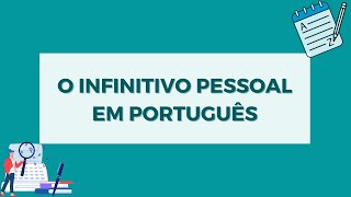 O Infinitivo Pessoal em Português tudo explicado [upl. by Charlet]