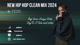 New Hip Hop Clean Mix by DJ Temi 2024 [upl. by Westlund]