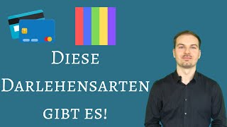 Darlehen  Welche Darlehensarten gibt es [upl. by Dodi938]