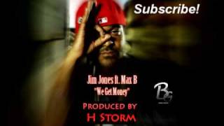 Jim Jones ft Max B We get money [upl. by Ylloh]