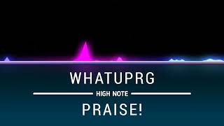 WHATUPRG  PRAISE  Bass Boost [upl. by Ihdin]