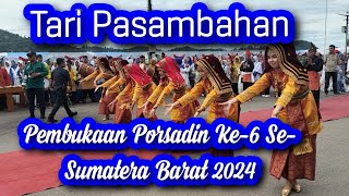 Tari Pasambahan II Pembukaan Porsadin Ke6 Tingkat Propinsi Sumatera Barat 2024 [upl. by Melgar]