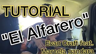 TUTORIAL El AlfareroEvan Craft feat Marcela Gandara 1000Adoradores O [upl. by Enelrihs]