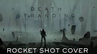 Heartman  Death Stranding  Rocket Shot Cover [upl. by Oicnaneb]