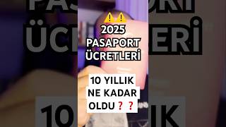 PASAPORT ÜCRETİ 2025’TE BELLİ OLDU🚨 HEMEN BAŞVURUN shorts [upl. by Ativla449]