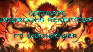 Ultimate Androgen Receptors Ft BrainPower  Energy Charged [upl. by Terej]