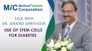 Talk with Dr Anand Shrivastava Use of Stem cells for Diabetes [upl. by Nichols471]