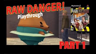 Raw Danger Playthrough part 1 [upl. by Nereids624]