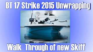 2015 BeaverTail Skiff BT 17 Strike Unboxing Unwrapping walk through A MUST SEE [upl. by Amory457]