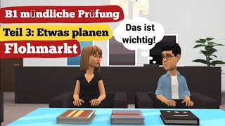 Mündliche Prüfung deutsch B1  Gemeinsam etwas planenDialog  sprechen Teil 3 Der Flohmarkt [upl. by Kcin]