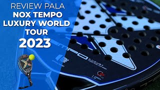 👉REVIEW · Como es la nueva pala NOX Tempo World Padel Tour 2023🎾  Padelartecom [upl. by Heiskell]