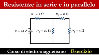 Resistenze in serie e in parallelo  Risoluzione di circuiti [upl. by Willyt]