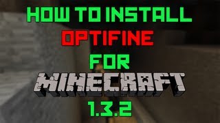 How to Install Optifine for Minecraft 132 [upl. by Eelasor161]