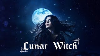 Music for a Lunar Witch 🌙  Witchcraft Music  ✨ Magical Fantasy Witchy Music Playlist [upl. by Yssenhguahs]