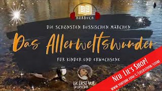 Die schönsten russischen Märchen Das Allerweltswunder deutsches Hörbuch [upl. by Dragon345]