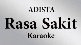 ADISTA  RASA SAKIT  KARAOKE POP INDONESIA TANPA VOKAL  LIRIK [upl. by Belanger]