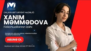 Fizika suallarının izahı  Xanım Məmmədova [upl. by Werd764]