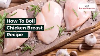 How to Boil Chicken Breast Quick amp Easy [upl. by Eseer]