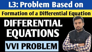 L3 Problem Based on Formation of a Differential Equation  Differential Equations  FWA [upl. by Sicular12]