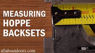 How To Measure A Backset For A Hoppe Multipoint Lock [upl. by Aloz]