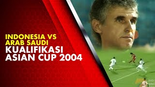 Indonesia Vs Arab Saudi  Kualifikasi Asian Cup 2004 [upl. by Arahsit]