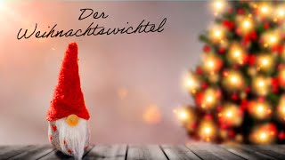 Der Weihnachtswichtel – Ein zauberhaftes Gedicht zur Weihnachtszeit [upl. by Odericus552]