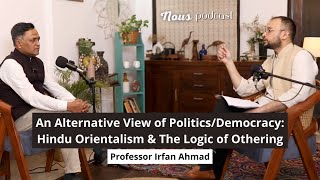 An Alternative View of PoliticsDemocracy Hindu Orientalism amp The Logic of Othering [upl. by Beryl]