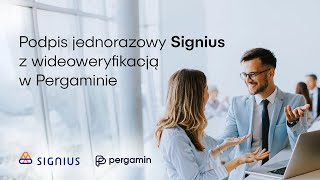 Podpis jednorazowy Signius z wideoweryfikacją w Pergaminie  instrukcja [upl. by Pip399]