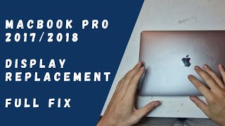 MacBook Pro 2017 2018  Display Replacement FULL FIX [upl. by Codie]