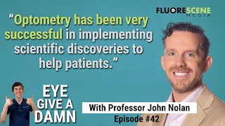 42 Eye Give a Damn about Ocular Nutrition with Professor John Nolan [upl. by Brebner]