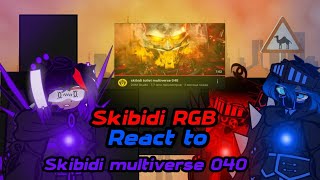 Skibidi RGB react to Skibidi multiverse 040  my au 🇷🇺🇺🇸  skibiditoilet gachaclub animation [upl. by Aicatsanna]