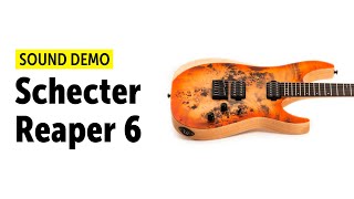 Schecter Reaper6 Satin Inferno Burst SIB  Sound Demo no talking [upl. by Fleurette]