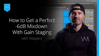 How to Get a Perfect 6 dB Mixdown With Gain Staging [upl. by Rubliw282]