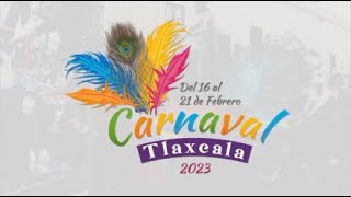 Desfile de quotCarnaval Tlaxcala 2023quot [upl. by Cirtap]