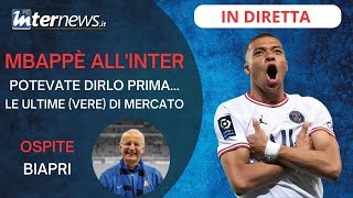 MBAPPÈ allINTER potevate dirlo PRIMA Le ULTIMISSIME di mercato con BIAPRI [upl. by Dadinirt]