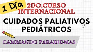 2do Curso Internacional Cuidados Paliativos Pediátricos  1 día [upl. by Yhtomiht]