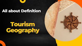 What is Tourism Geography tourismgeography geography definition [upl. by Jamey]