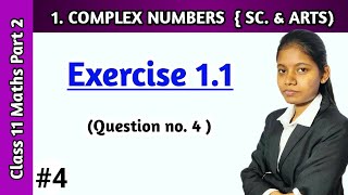 Complex numbers class 11 exercise 11 question no 4 science mathematics part 2 lecture 4 [upl. by Aihsinat367]