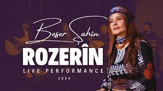 Beser Şahin  Rozerîn  Live Performance 2024 [upl. by Llenrac504]