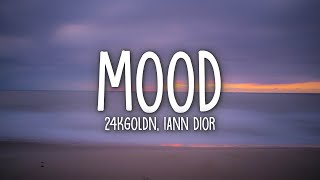 24kGoldn  Mood Lyrics ft Iann Dior [upl. by Marita690]