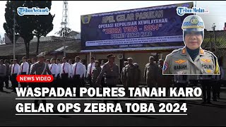 WASPADA Polres Tanah Karo Akan Tindak 10 Item Pelanggaran Pada Ops Zebra Toba 2024 [upl. by Remark]