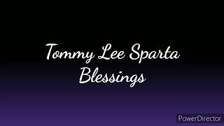 Tommy Lee Sparta  Blessings Lyrics [upl. by Swiercz]